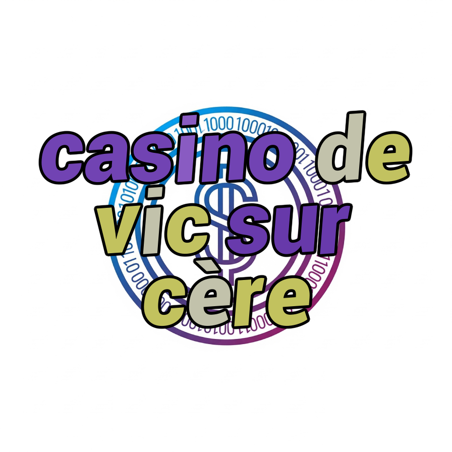 casino de vic sur cère